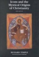 Icons and the Mystical Origins of Christianity 1852301864 Book Cover
