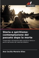 Storia e spiritismo: contemplazione del passato dopo la morte (Italian Edition) 6209452612 Book Cover