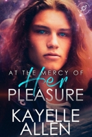 At the Mercy of Her Pleasure 1515302458 Book Cover