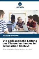 Die pädagogische Leitung des Klassenverbandes im schulischen Kontext 620641034X Book Cover