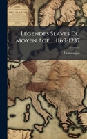 LÃ(c)gendes Slaves Du Moyen Ã ge ... 1169-1237 (French Edition) 1024548775 Book Cover