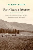 Forty Years a Forester 1496213351 Book Cover