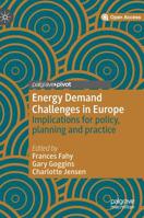 Energy Demand Challenges in Europe : Implications for Policy, Planning and Practice 3030203387 Book Cover