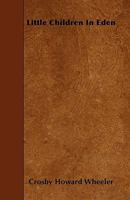 Little Children In Eden 1446005275 Book Cover