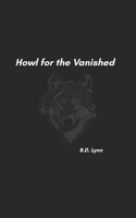 Howl for the Vanished B0FM1BCG9G Book Cover