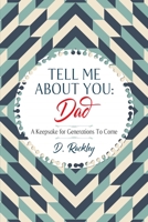 Tell Me About You, Dad: A Keepsake For Generations To Come 0645158313 Book Cover