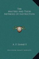 The Masters And Their Methods Of Instruction 1425319211 Book Cover