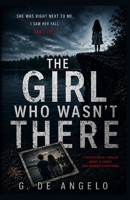 The Girl Who Wasn't There B0GY7LGSNK Book Cover