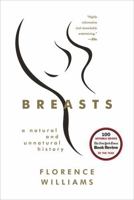 Breasts: A Natural and Unnatural History 0393345076 Book Cover