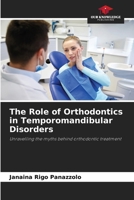 The Role of Orthodontics in Temporomandibular Disorders 6207370538 Book Cover