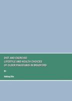 Diet and Exercise: Lifestyle and Health Choices of Older Pakistanis in Bradford 1847186459 Book Cover