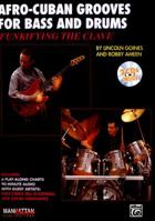 Funkifying the Clave: Afro-Cuban Grooves for Bass and Drums (with CD) (Manhattan Music Publications) 0769220207 Book Cover