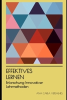 Effektives Lernen: Erforschung Innovativer Lehrmethoden (Innovative Bildung: Strategien, Herausforderungen und Lösungen in der Pädagogik) B0CGZ2Y161 Book Cover