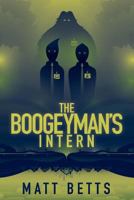 The Boogeyman's Intern 1947879049 Book Cover