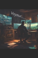 Voyeur B0DGGPR28C Book Cover