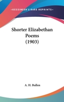 Shorter Elizabethan Poems 0548783799 Book Cover