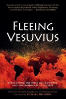 Fleeing Vesuvius: Overcoming the Risks of Economic and Environmental Collapse 0865716994 Book Cover