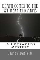 Death Comes to the Witherfield Arms: A Cotswold Mystery 1542304903 Book Cover