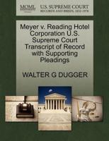 Meyer v. Reading Hotel Corporation U.S. Supreme Court Transcript of Record with Supporting Pleadings 1270289535 Book Cover