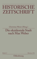 Die okzidentale Stadt nach Max Weber: Zum Problem der Zugehörigkeit in Antike und Mittelalter 3486644173 Book Cover