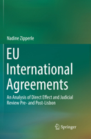 Eu International Agreements: An Analysis of Direct Effect and Judicial Review Pre- And Post-Lisbon 3319640771 Book Cover