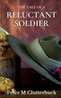 The Tale of a Reluctant Soldier 1913166635 Book Cover