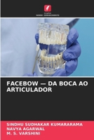 Facebow - Da Boca Ao Articulador (Portuguese Edition) 6630117212 Book Cover