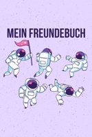 MEIN FREUNDEBUCH: Tolles Freundschaftsbuch I Motiv: Astronauten I 110 Seiten zum Ausfüllen I Format 6x9 Zoll, DIN A5 I Soft Cover matt I (German Edition) 1692533010 Book Cover