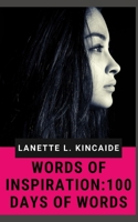 Words of Inspiration: 100 Days of Words 1798082640 Book Cover