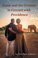 Annie and the Coroner in Concert with Providence B0GLY64DYF Book Cover