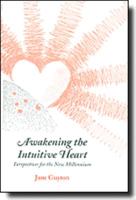 Awakening the Intuitive Heart (Perspectives for the New Millennium) 0966168402 Book Cover