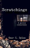 Scratchings A poetry collection 0578493233 Book Cover