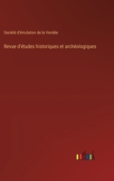 Revue d'études historiques et archéologiques (French Edition) 3385002540 Book Cover