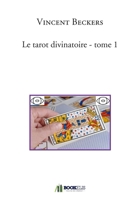 Le tarot divinatoire - tome 1 (French Edition) B00M7RLHX8 Book Cover