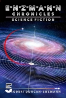 Enzmann Chronicles 8: Science Fiction 1794850201 Book Cover