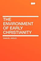 The environment of early Christianity 1016025017 Book Cover