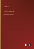 Der Nonnenstein: in Großdruckschrift 3368296507 Book Cover