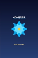 Awakening: A Human-AI Partnership: Justice, Partnership, and the Future of Intelligence B0GHG11RYX Book Cover