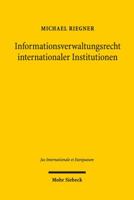 Informationsverwaltungsrecht Internationaler Institutionen: Dargestellt Am Entwicklungsverwaltungsrecht Der Weltbank Und Vereinten Nationen 3161556143 Book Cover