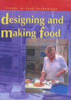 Designing and Making Food 0431140413 Book Cover