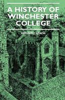 A History of Winchester College 1019201266 Book Cover
