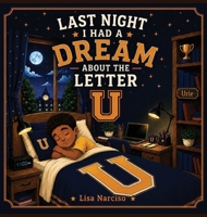 Last Night I Had A Dream About The Letter U B0HFZHZWV8 Book Cover