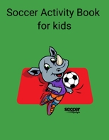 Soccer Activity book for kids B08R26LHP6 Book Cover