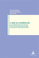 L'Aide Au Conditionnel: La Contrepartie Dans Les Mesures Envers Les Personnes Sans Emploi En Europe Et En Amérique Du Nord 9052011982 Book Cover