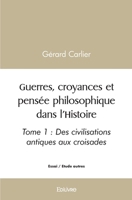 Guerres, croyances et pensée philosophique dans l'Histoire (French Edition) 2414585404 Book Cover