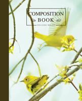 Composition Book College Ruled: American Yellow Warbler Birds Design Softcover 1070832049 Book Cover