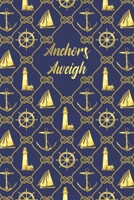 Anchors Aweigh: Nautical Gold And Blue Lined Journal 1695386280 Book Cover