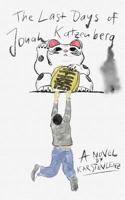 The Last Days of Jonah Katzenberg 1499710755 Book Cover