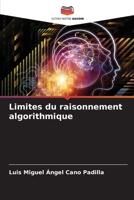 Limites du raisonnement algorithmique 6206141128 Book Cover