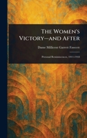 The Women's Victory-and After 1023380072 Book Cover